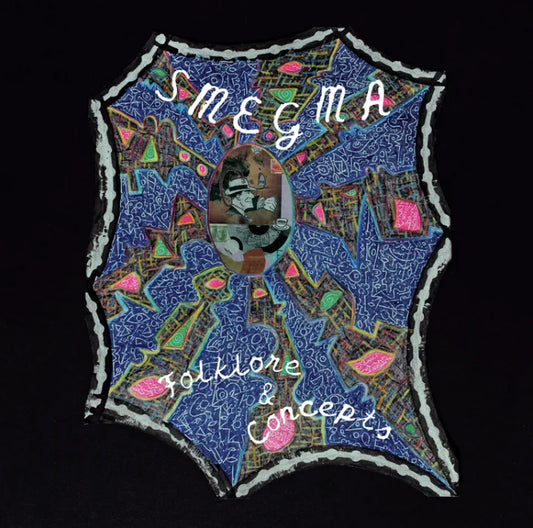 Smegma - Folklore & Concepts
