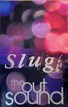 Slug – The Out Sound Cassette