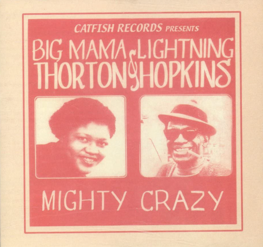 Big Mama Thornton, Lightnin' Hopkins – Mighty Crazy CD