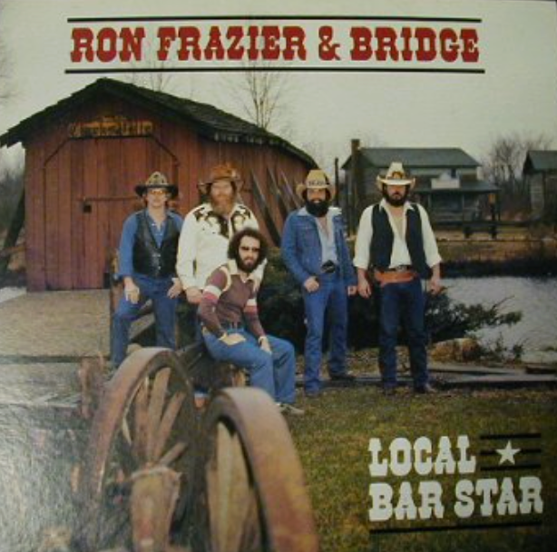 Ron Frazier & Bridge – Local Bar Star LP