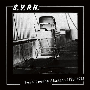 S.Y.P.H. - Pure Freude Singles 1979-1981