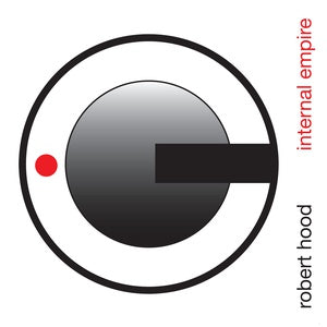 Robert Hood - Internal Empire