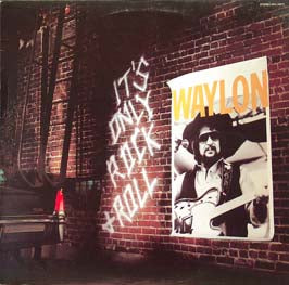 Waylon Jennings - It's Only Rock & Roll LP