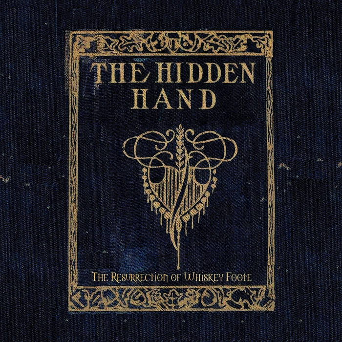The Hidden Hand - The Resurrection Of Whiskey Foote