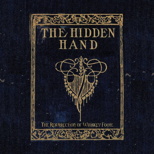 The Hidden Hand - The Resurrection Of Whiskey Foote