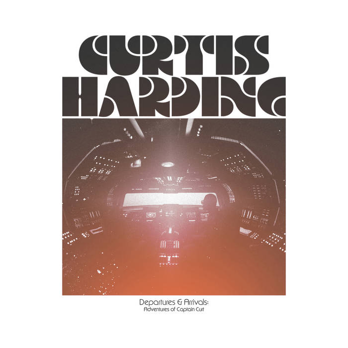 Curtis Harding - Departures & Arrivals: Adventures Of Captain Curt (orange vinyl)