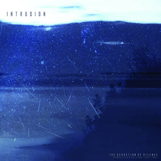 Intrusion - The Seduction Of Silence (Part Two)