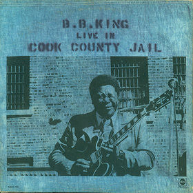 B.B. King - Live In Cook County Jail LP