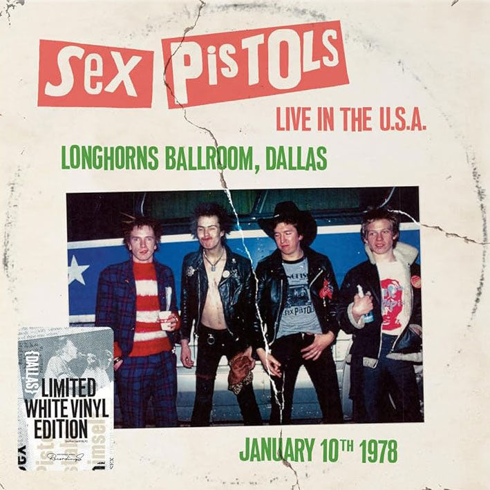 Sex Pistols - Live In The U.S.A. 1978 - Longhorns Ballroom, Dallas (white vinyl)