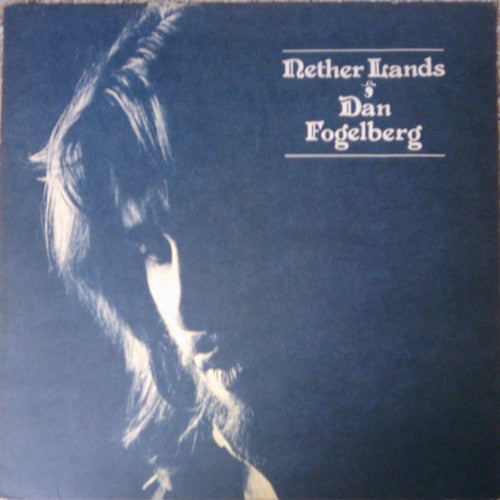 Dan Fogelberg - Nether Lands LP