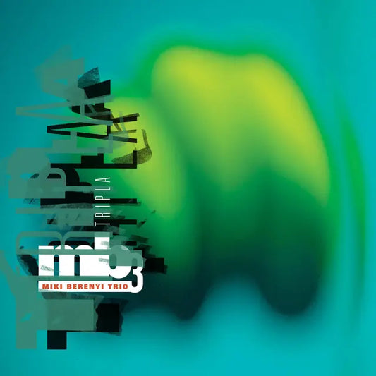 Miki Berenyi Trio - Tripla (clear green vinyl)