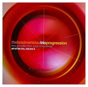 Brad Mehldau Trio - Art Of The Trio, Vol. 5: Progression