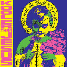 My Life With The Thrill Kill Kult - Kooler Than Jesus (Expanded Edition)