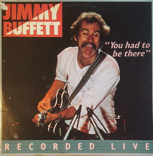 Jimmy Buffett - You Had to be There Recorded Live LP