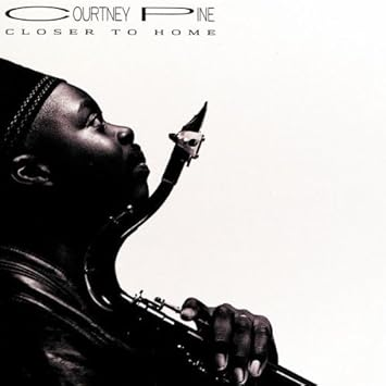Courtney Pine - Closer To Home