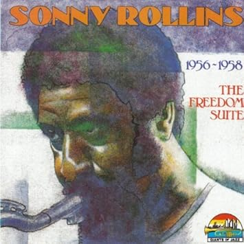 Sonny Rollins - Freedom Suite 1956-58