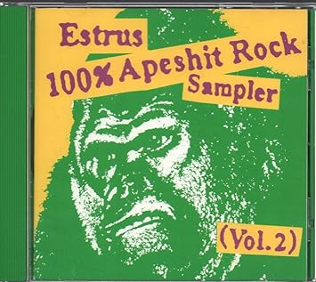 Various Artists - The Estrus 100% Apeshit Rock Sampler Vol. 2