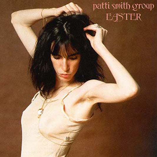 Patti Smith - Easter LP