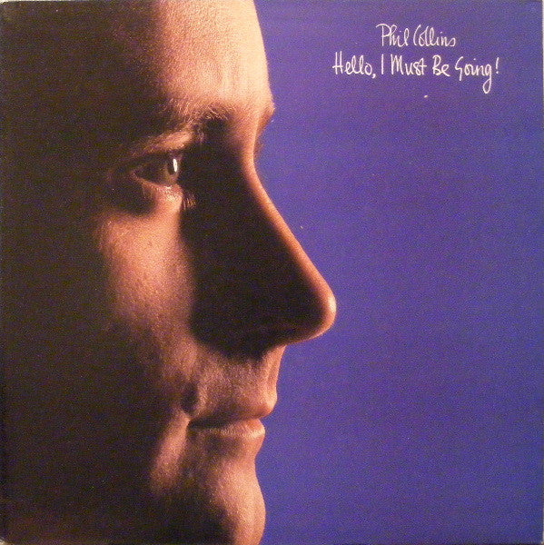 Phil Collins - Hello, I Must Be Going! LP