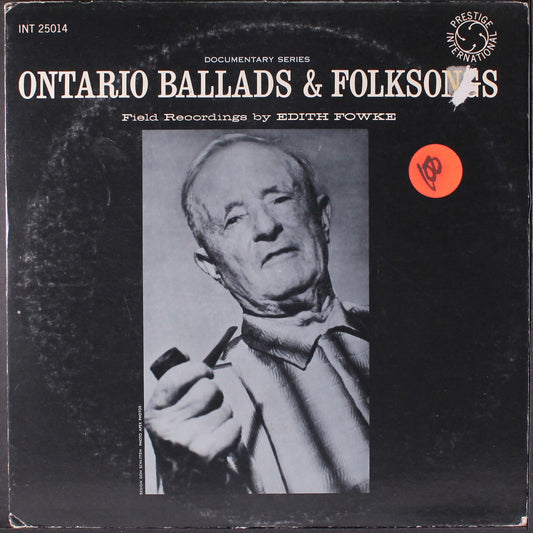 Edith Fowke – Documentary Series: Ontario Ballads and Folksongs LP
