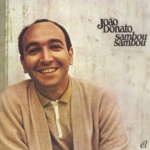 João Donato – Sambou Sambou (1965 mono pressing) LP