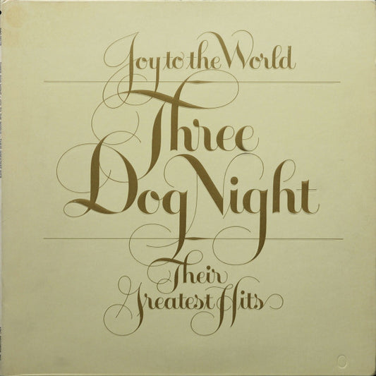 Three Dog Night - Joy To The World: Their Greatest Hits LP