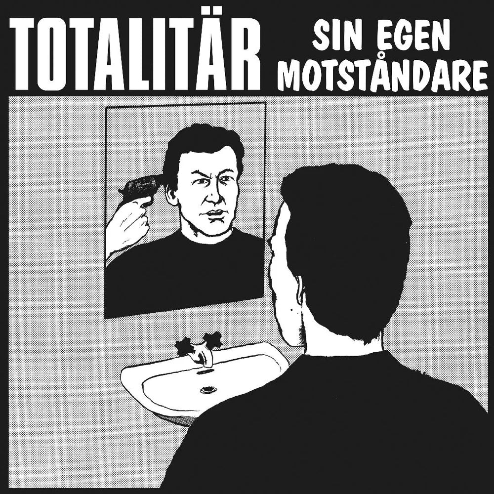Totalitär - Sin Egen Motståndare