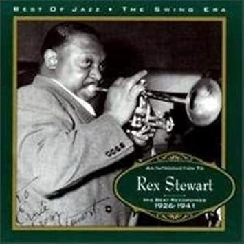 Rex Stewart - An Introduction to Rex Stewart: His Best Recordings 1926-1941