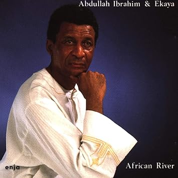 Abdullah Ibrahim & Ekaya - African River