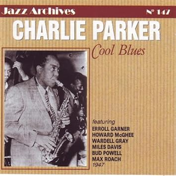 Charlie Parker - Cool Blues 1947