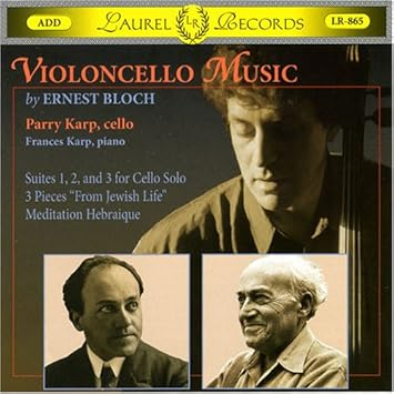 Parry Karp - Violoncello Music by Ernest Bloch